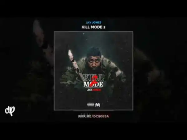 Kill Mode 2 BY Jay Jones